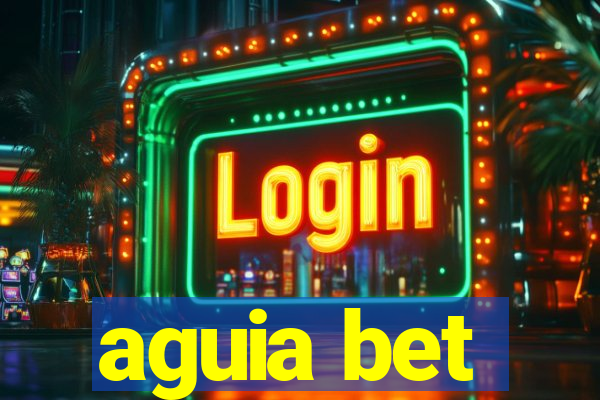 aguia bet
