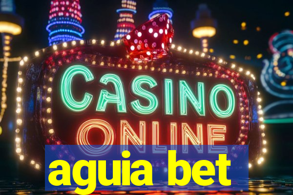 aguia bet