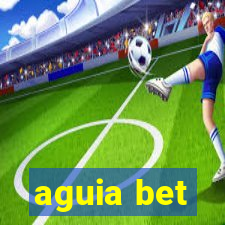 aguia bet