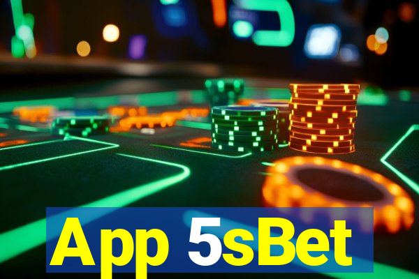 App 5sBet