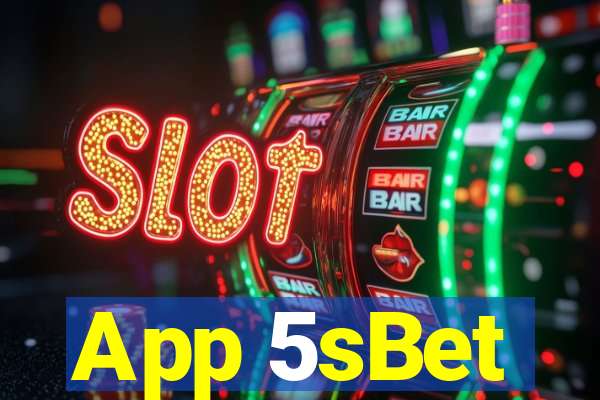 App 5sBet