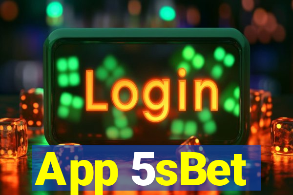 App 5sBet