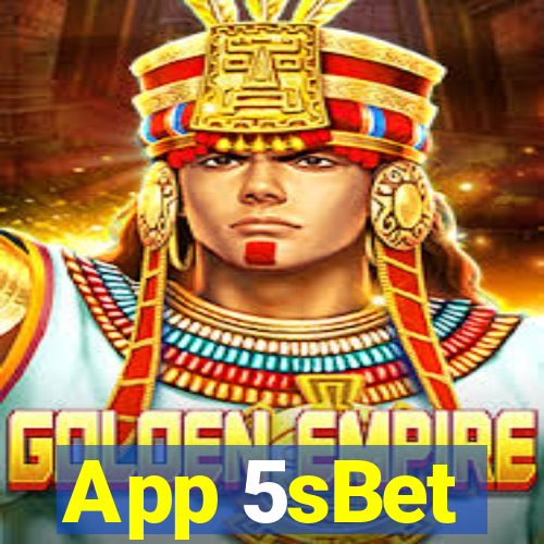 App 5sBet