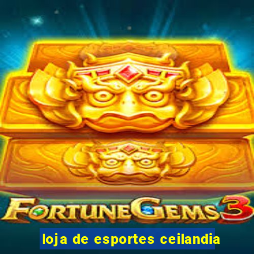 loja de esportes ceilandia