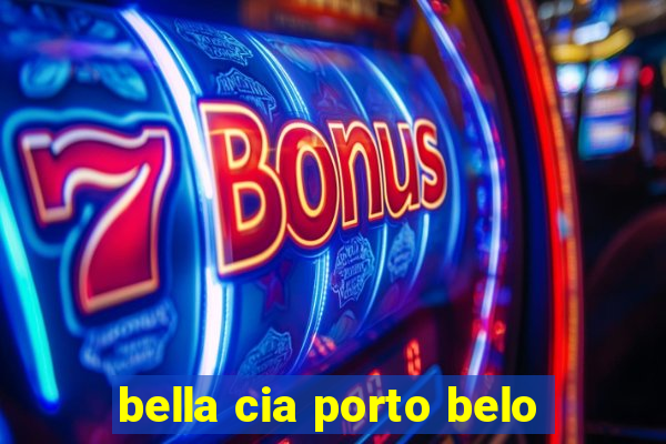 bella cia porto belo