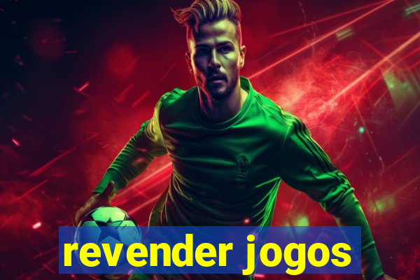 revender jogos
