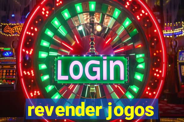 revender jogos