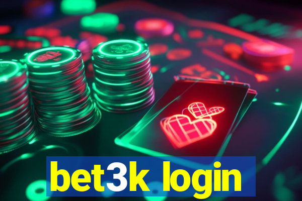 bet3k login