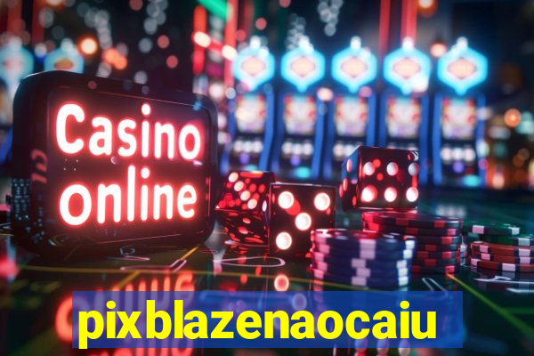 pixblazenaocaiu