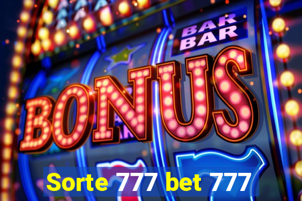 Sorte 777 bet 777
