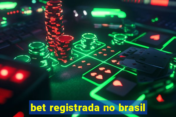 bet registrada no brasil