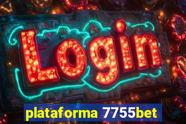 plataforma 7755bet
