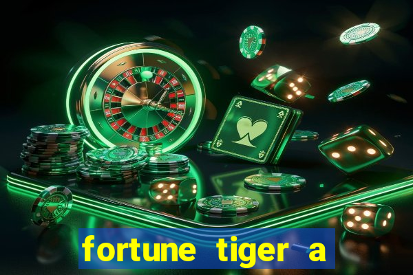 fortune tiger a partir de 1 real