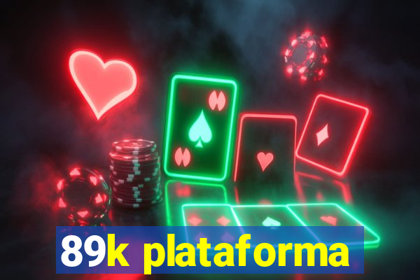 89k plataforma