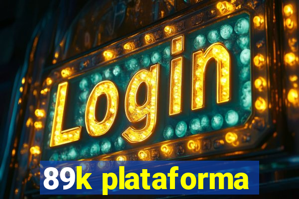 89k plataforma