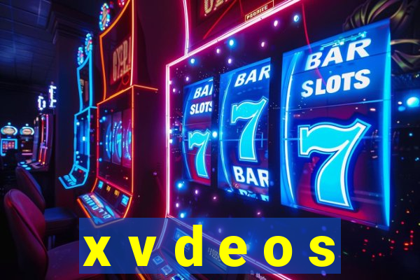 x v d e o s