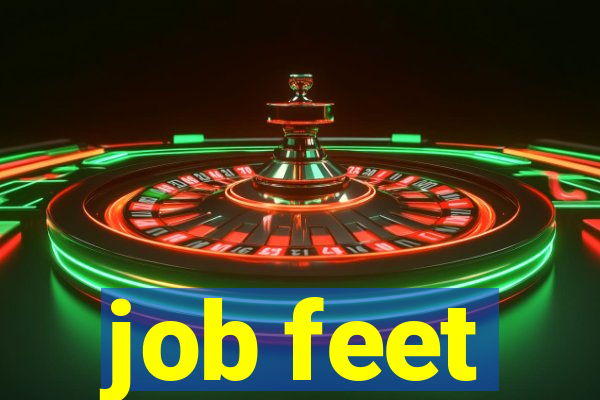 job feet