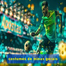 costumes de minas gerais