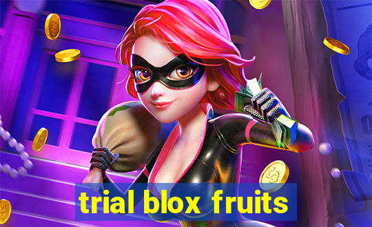 trial blox fruits