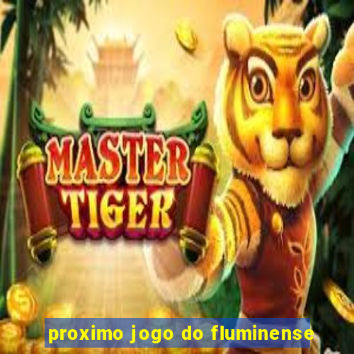 proximo jogo do fluminense