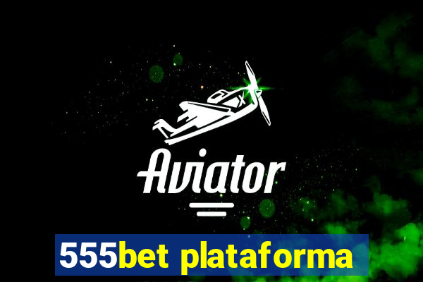 555bet plataforma