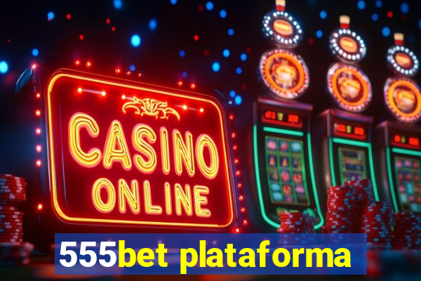 555bet plataforma