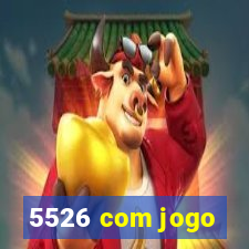 5526 com jogo