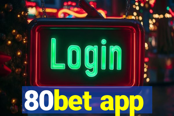80bet app