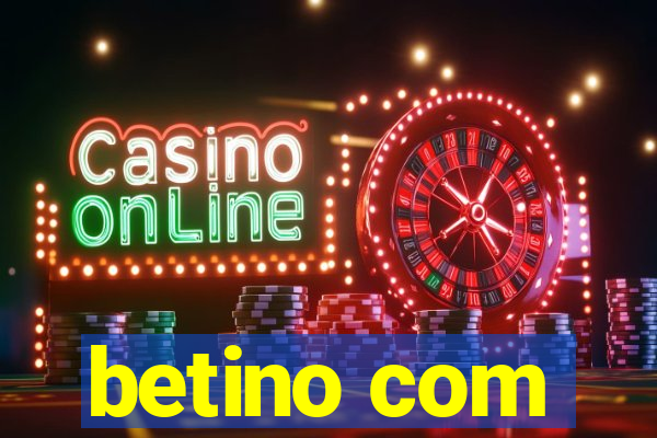 betino com