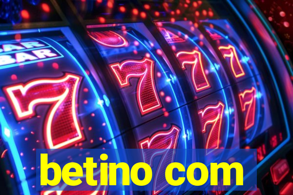 betino com