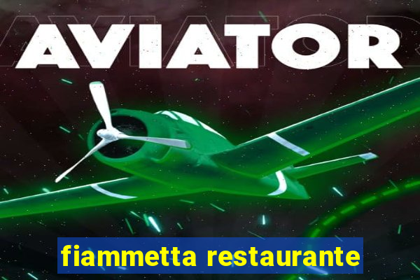 fiammetta restaurante