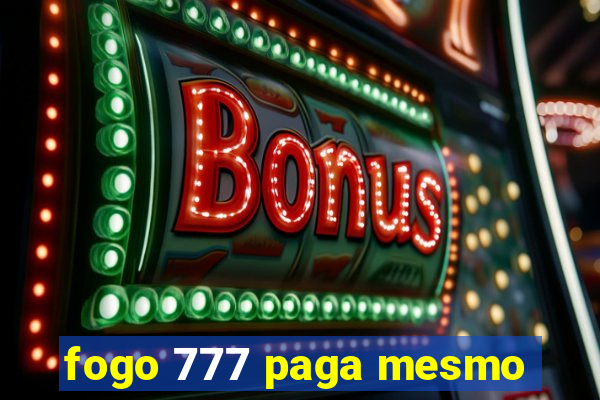 fogo 777 paga mesmo