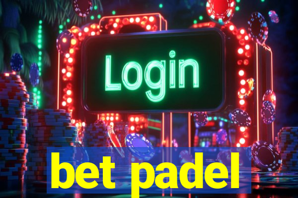 bet padel