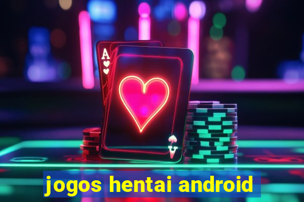 jogos hentai android
