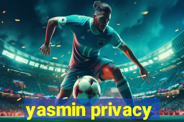 yasmin privacy