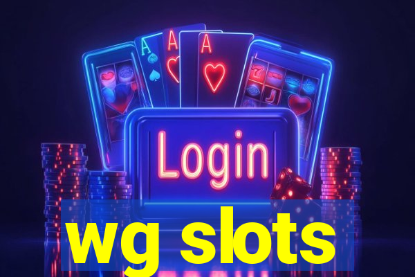 wg slots