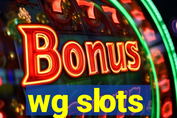 wg slots