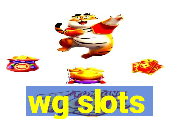 wg slots