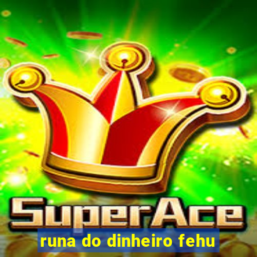 runa do dinheiro fehu