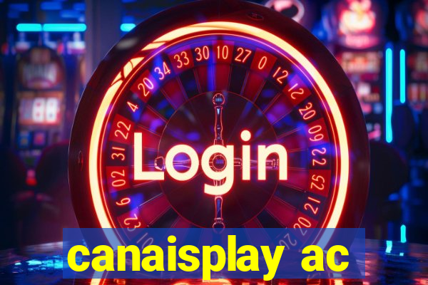 canaisplay ac