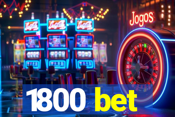 1800 bet