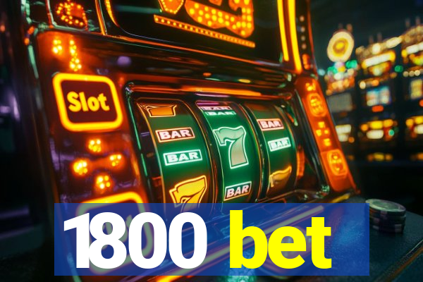 1800 bet