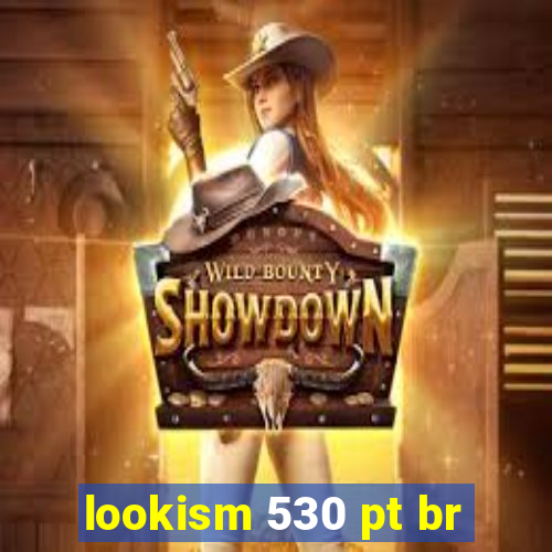 lookism 530 pt br