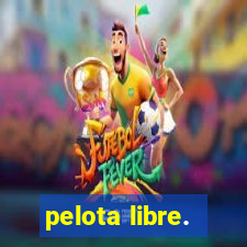 pelota libre.