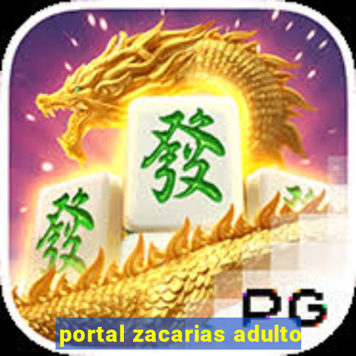 portal zacarias adulto