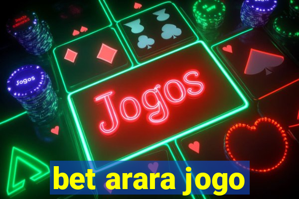bet arara jogo