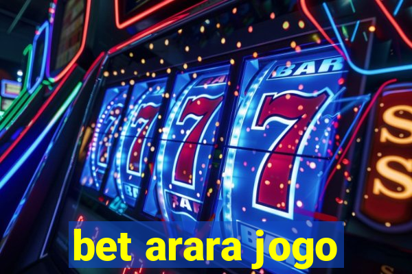 bet arara jogo
