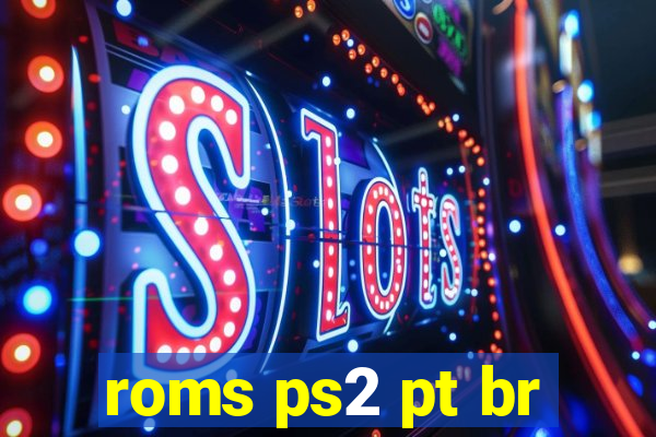 roms ps2 pt br
