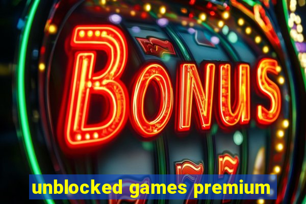 unblocked games premium