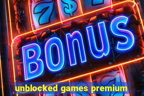 unblocked games premium